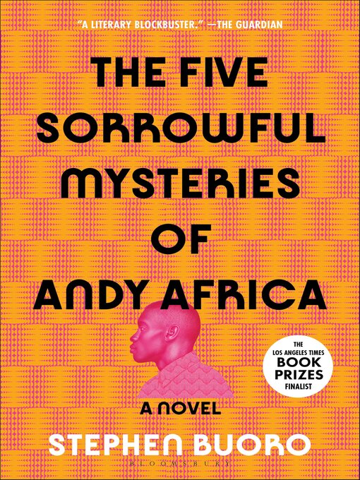 Title details for The Five Sorrowful Mysteries of Andy Africa by Stephen Buoro - Available